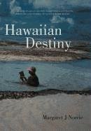 Hawaiian Destiny - Norrie, Margaret J.