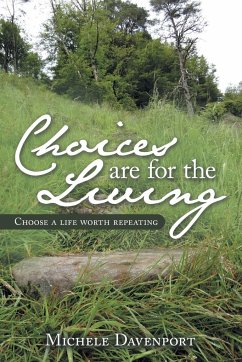 Choices Are for the Living - Davenport, Michele