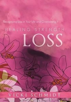 Healing Strength - Schmidt, Vicki