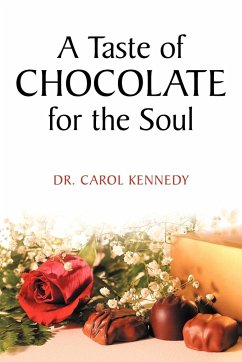 A Taste of Chocolate for the Soul - Kennedy, Carol; Kennedy, Carol