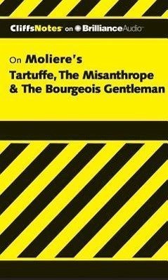 Tartuffe, the Misanthrope & the Bourgeois Gentleman - Calandra, Denis M.