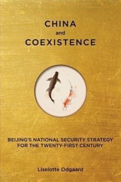China and Coexistence: Beijing's National Security Strategy for the Twenty-First Century - Odgaard, Liselotte