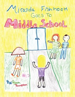 Miranda Fishhook Goes to Middle School - Thompson, Aiyana M.