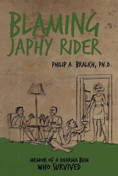 Blaming Japhy Rider - Bralich Ph. D., Philip A.