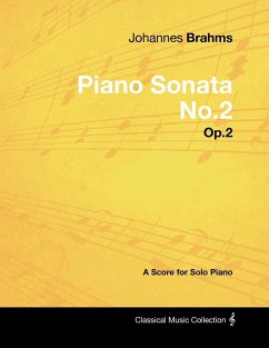 Johannes Brahms - Piano Sonata No.2 - Op.2 - A Score for Solo Piano - Brahms, Johannes