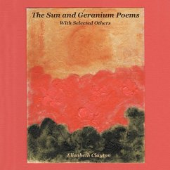 The Sun and Geranium Poems - Clayton, Elizabeth