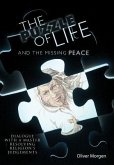 The Puzzle of Life and the Missing Peace