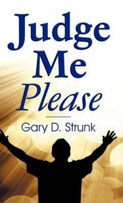 Judge Me Please - Strunk, Gary D