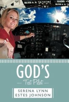 God's Test Pilot - Johnson, Serena Lynn Estes