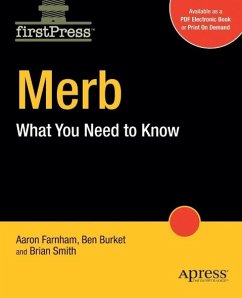 Merb: What You Need to Know - Farnham, Aaron; Burket, Ben; Smith, Brian