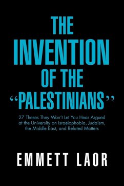 The Invention of the ''Palestinians'' - Laor, Emmett