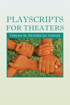 Playscripts For Theaters - Hendricks-Turner, Thelma M.