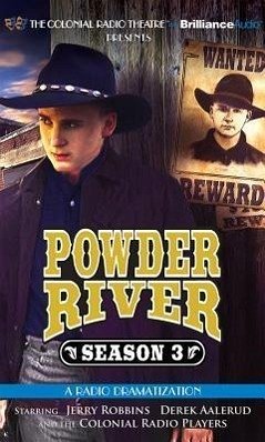 Powder River - Season Three: A Radio Dramatization - Robbins, Jerry
