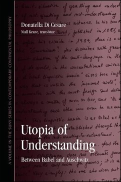 Utopia of Understanding: Between Babel and Auschwitz - Di Cesare, Donatella Ester