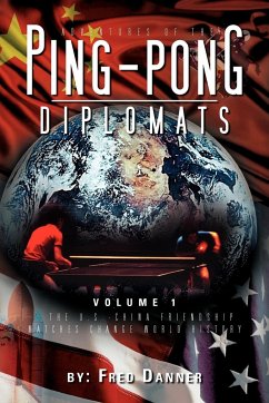 Adventures of the Ping-Pong Diplomats - Danner, Fred