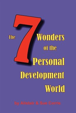 The 7 Wonders of the Personal Development World - Corrie, Alistair; Corrie, Sue