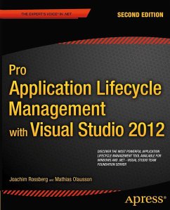Pro Application Lifecycle Management with Visual Studio 2012 - Rossberg, Joachim;Olausson, Mathias