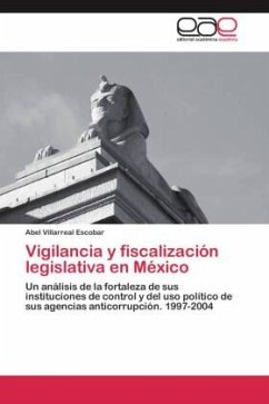 Vigilancia y fiscalización legislativa en México - Villarreal Escobar, Abel