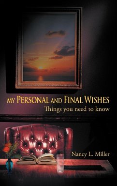 My Personal and Final Wishes - Miller, Nancy L.