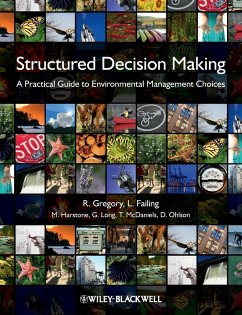 Structured Decision Making - Gregory, Robin; Failing, Lee; Harstone, Michael; Long, Graham; McDaniels, Tim; Ohlson, Dan
