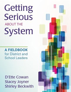 Getting Serious About the System - Cowan, D'Ette F.; Joyner, Stacey L.; Beckwith, Shirley B.