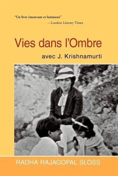 Vies Dans L'Ombre Avec J. Krishnamurti - Sloss, Radha Rajagopal