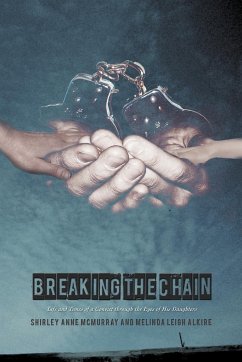 Breaking the Chain - Mcmurray, Shirley Anne; Alkire, Melinda Leigh