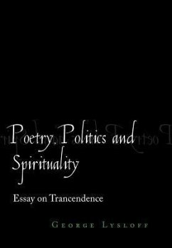 Poetry, Politics and Spirituality - Lysloff, George