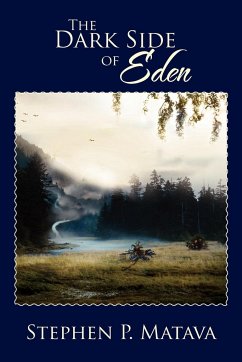 The Dark Side of Eden - Matava, Stephen P.