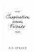 Inspiration Between Friends - Bild 1