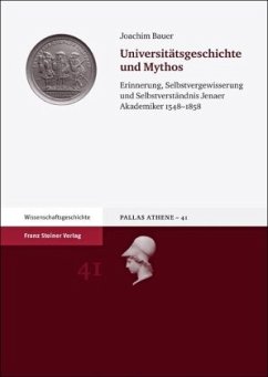 Universitätsgeschichte und Mythos - Bauer, Joachim