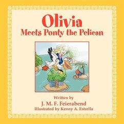 OLIVIA MEETS PONTY THE PELICAN - M. F. Feierabend, J.