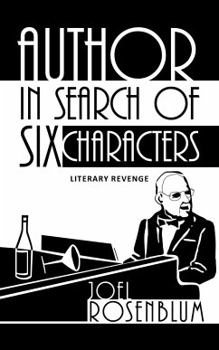 Author In Search Of Six Characters - Rosenblum, Joel