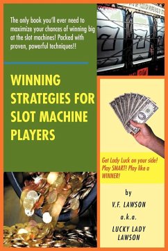 Winning Strategies for Slot Machine Players - Lawson, V. F. Lawson a. k. a. Lucky Lady