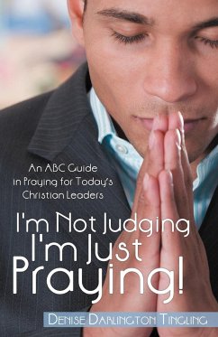 I'm Not Judging; I'm Just Praying!