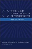 The Dharma Master Chongsan of Won Buddhism: Analects and Writings