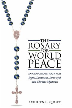 The Rosary for World Peace - Quasey, Kathleen E.
