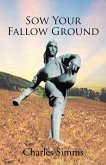 Sow Your Fallow Ground