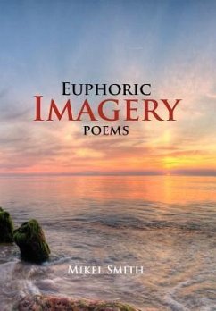 Euphoric Imagery - Smith, Mikel