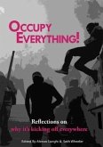 Occupy Everything!: Reflections on "Why It's Kicking Off Everywhere"