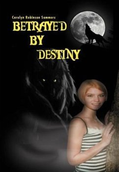 Betrayed by Destiny - Sommers, Carolyn Robinson