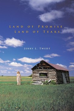 Land of Promise, Land of Tears - Twedt, Jerry L.