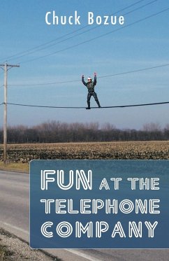 Fun at the Telephone Company - Bozue, Chuck