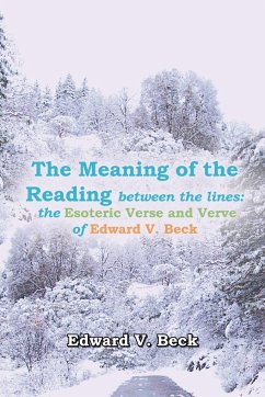 The Meaning of the Reading between the lines - Beck, Edward V.