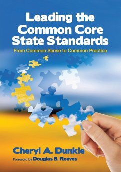 Leading the Common Core State Standards - Dunkle, Cheryl A.