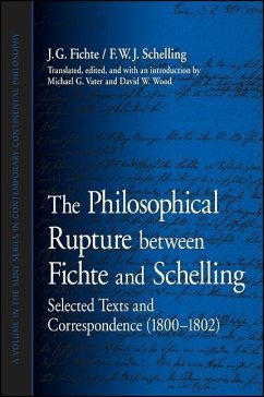 The Philosophical Rupture Between Fichte and Schelling: Selected Texts and Correspondence (1800-1802) - Fichte, J. G.; Schelling, F. W. J.