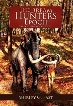 The Dream Hunters Epoch - East, Shirley G.