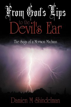 From God's Lips to the Devil's Ear - Shindelman, Damien M.