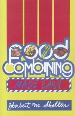 Food Combining Made Easy - Shelton, Herbert M.
