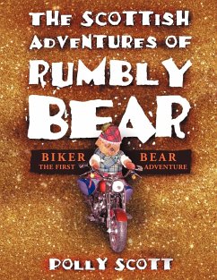 The Scottish Adventures of Rumbly Bear - Scott, Polly